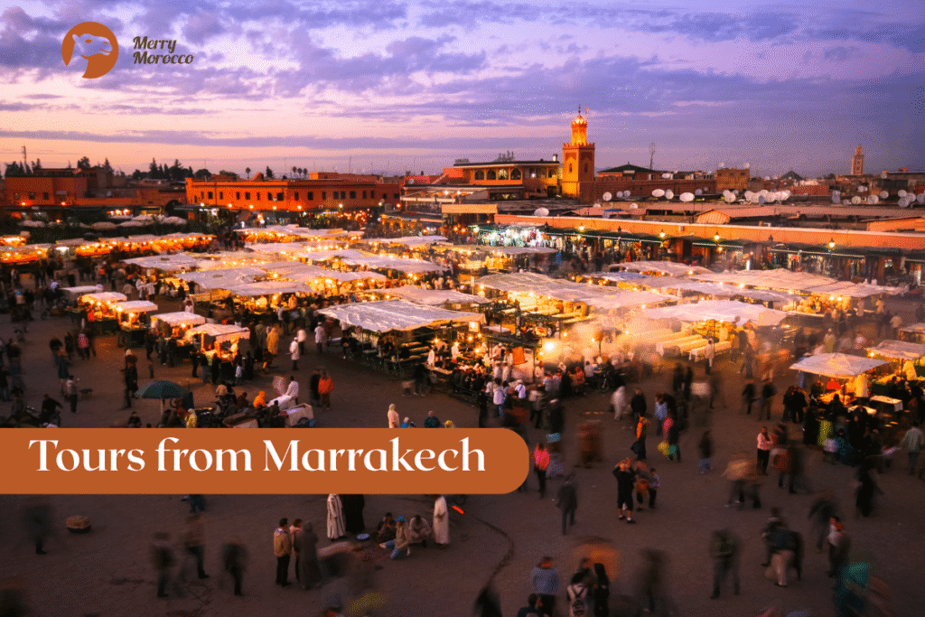 Merry Morocco Tours from Marrakech category card showing Jemaa el-Fna square at dusk with food stalls and Koutoubia